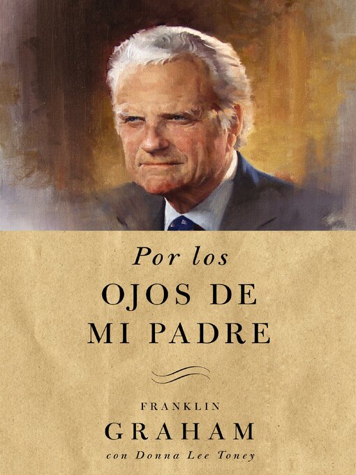 Title details for Por los ojos de mi padre by Franklin Graham - Available